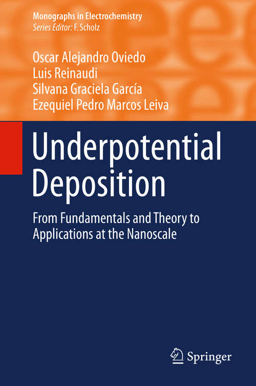Book cover of Underpotential Deposition: From  Fundamentals and Theory to Applications at the Nanoscale (1st ed. 2016) (Monographs in Electrochemistry)