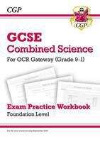 Book cover of Grade 9-1 GCSE Combined Science: OCR Gateway Exam Practice Workbook - Foundation