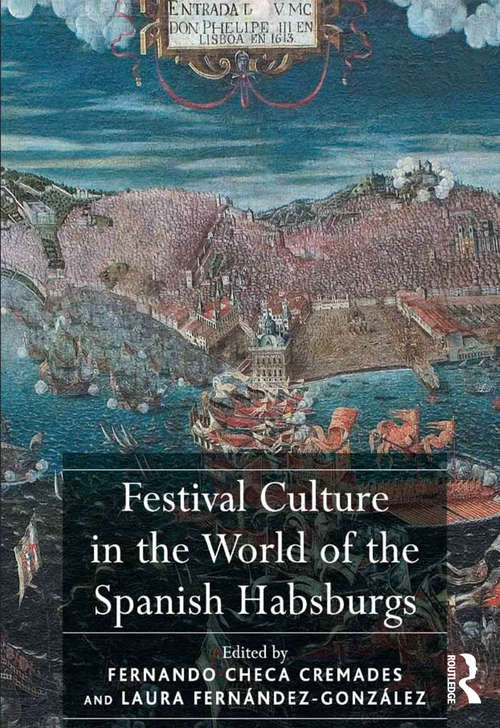 Book cover of Festival Culture in the World of the Spanish Habsburgs