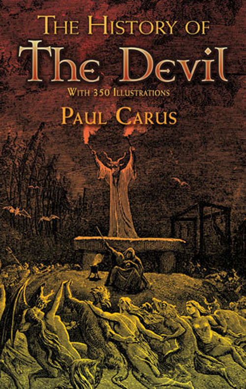 Book cover of The History of the Devil: With 350 Illustrations (Dover Occult Ser.)