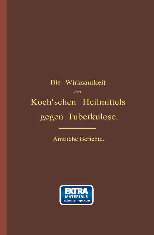 Book cover of Die Wirksamkeit des Koch'schen Heilmittels gegen Tuberkulose: Ergänzungsband (1891) (Klinisches Jahrbuch)