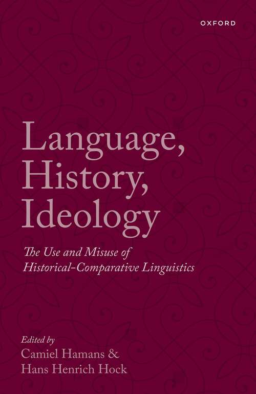 Book cover of Language, History, Ideology: The Use and Misuse of Historical-Comparative Linguistics