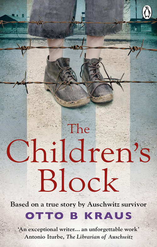 Book cover of The Children's Block: Based on a true story by an Auschwitz survivor