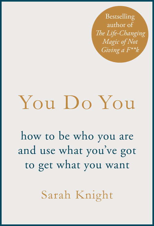 Book cover of You Do You: (A No-F**ks-Given Guide) how to be who you are and use what you've got to get what you want (A No F*cks Given Guide #3)