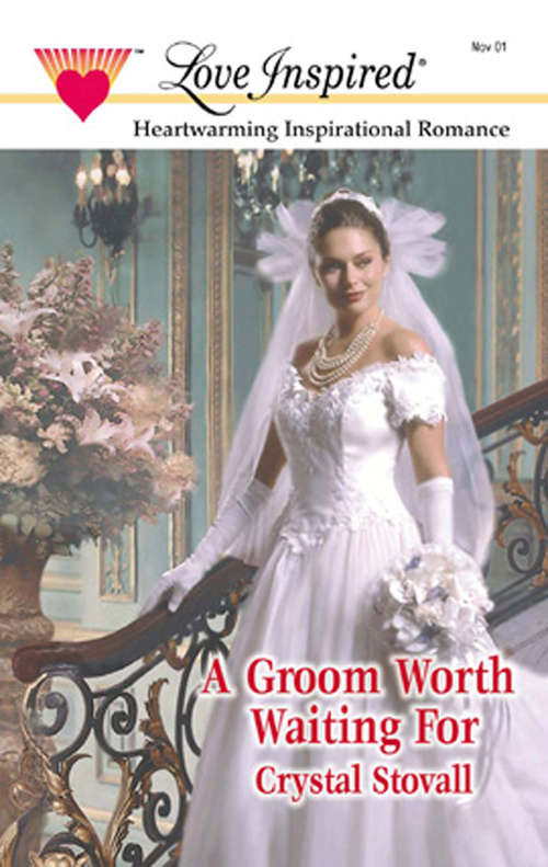 Book cover of A Groom Worth Waiting For (ePub First edition) (Mills And Boon Love Inspired Ser.: No. 155)
