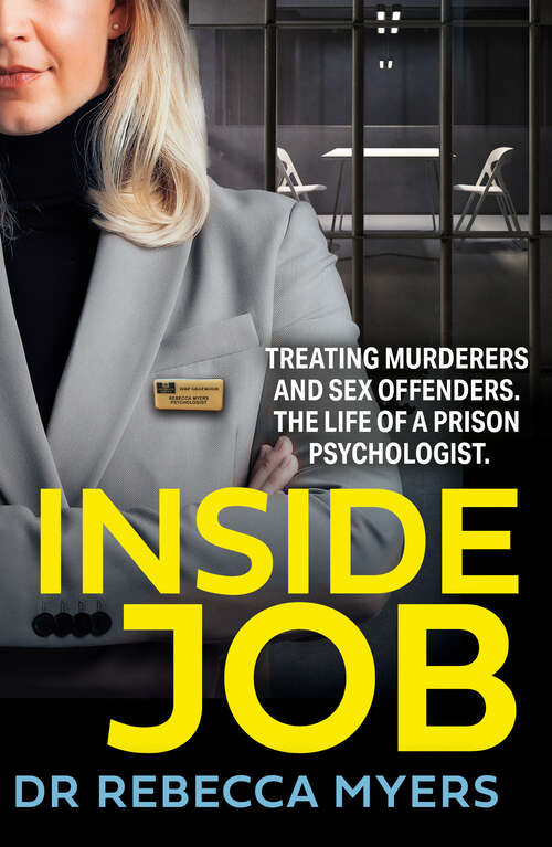 Book cover of Inside Job: Treating Murderers And Sex Offenders. The Life Of A Prison Psychologist (ePub edition)