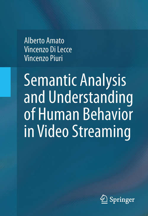 Book cover of Semantic Analysis and Understanding of Human Behavior in Video Streaming (2013)