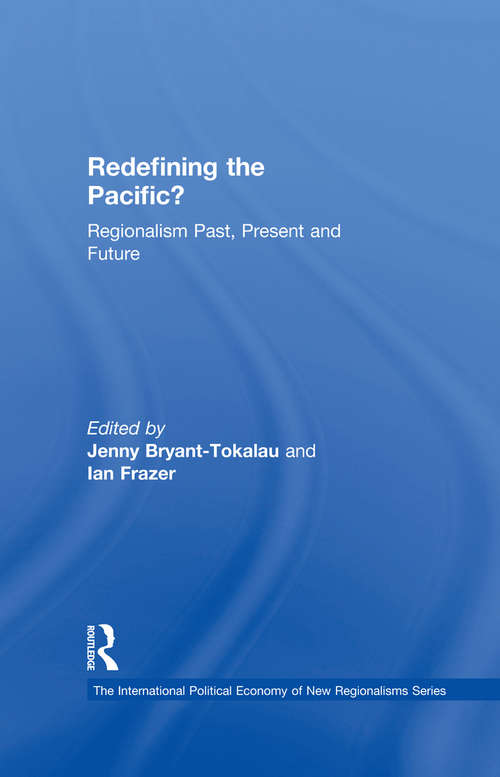 Book cover of Redefining the Pacific?: Regionalism Past, Present and Future (New Regionalisms Series)