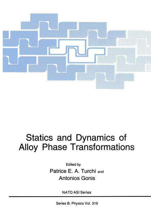 Book cover of Statics and Dynamics of Alloy Phase Transformations (1994) (Nato Science Series B: #319)