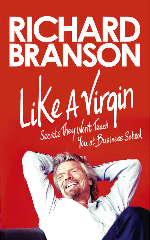 Book cover of Like A Virgin: Secrets They Won’t Teach You at Business School