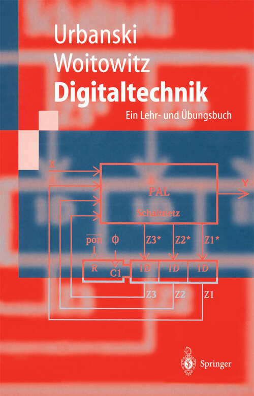 Book cover of Digitaltechnik: Ein Lehr- und Übungsbuch (2. Aufl. 1997) (Springer-Lehrbuch)