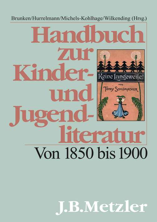 Book cover of Handbuch zur Kinder- und Jugendliteratur: Von 1850 bis 1900 (1. Aufl. 2008)