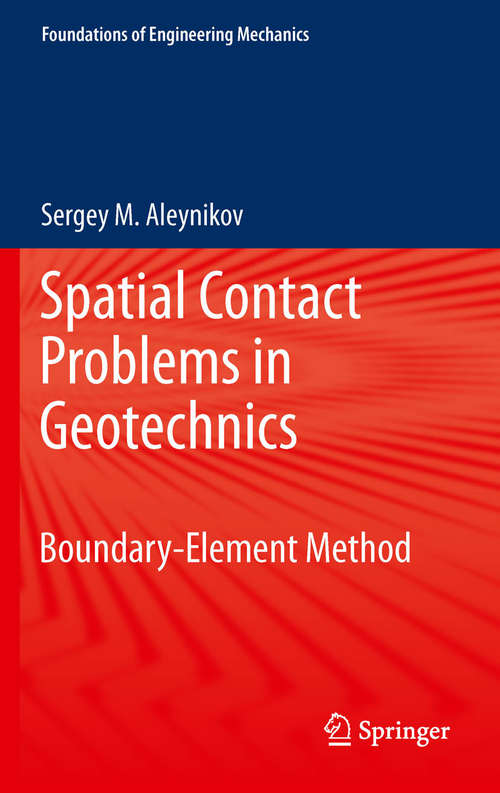Book cover of Spatial Contact Problems in Geotechnics: Boundary-Element Method (2010) (Foundations of Engineering Mechanics)
