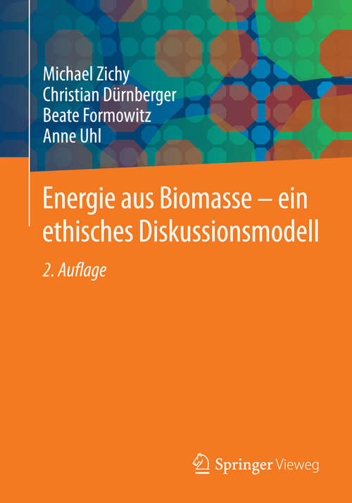 Book cover of Energie aus Biomasse - ein ethisches Diskussionsmodell (2. Aufl. 2014)