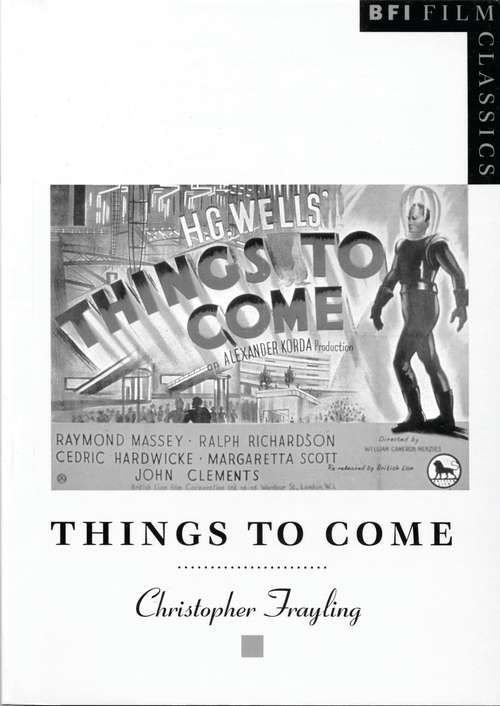 Book cover of Things to Come (BFI Film Classics)