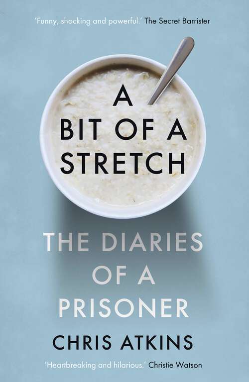 Book cover of A Bit of a Stretch: The Diaries of a Prisoner (Main)
