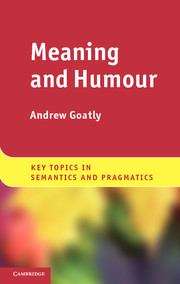 Book cover of Meaning and Humour (PDF) (Key Topics In Semantics And Pragmatics Ser.)