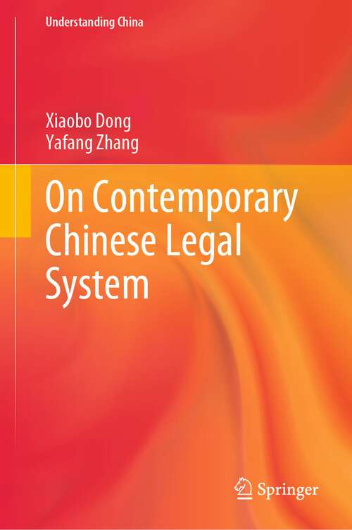 Book cover of On Contemporary Chinese Legal System (1st ed. 2023) (Understanding China)