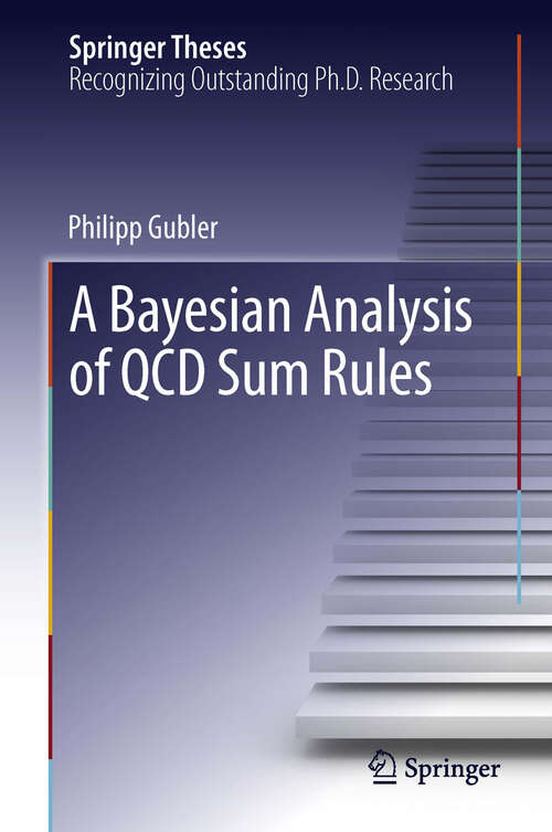 Book cover of A Bayesian Analysis of QCD Sum Rules (2013) (Springer Theses)