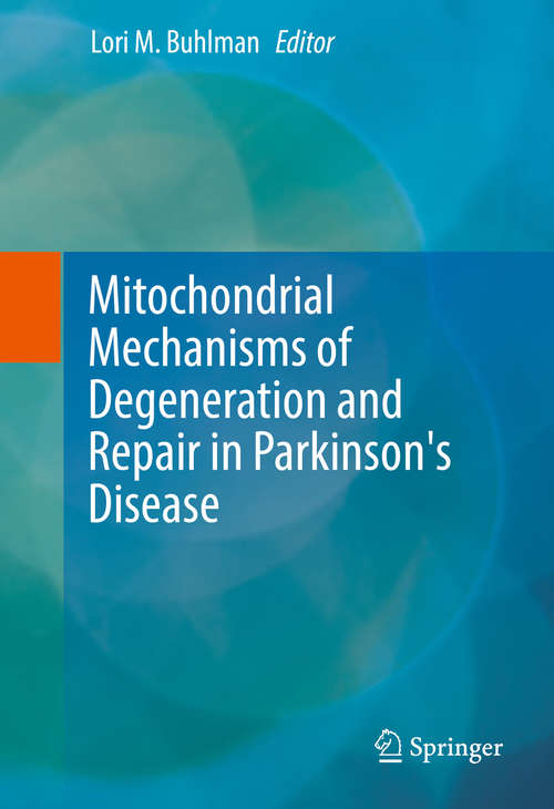 Book cover of Mitochondrial Mechanisms of Degeneration and Repair in Parkinson's Disease (1st ed. 2016)