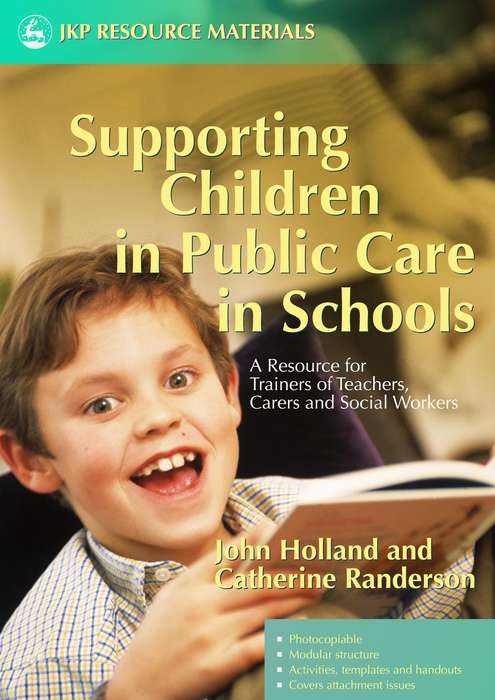 Book cover of Supporting Children in Public Care in Schools: A Resource for Trainers of Teachers, Carers and Social Workers (PDF)