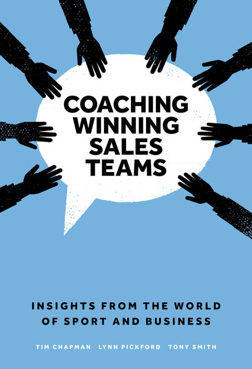 Book cover of Coaching Winning Sales Teams: Insights from the World of Sport and Business