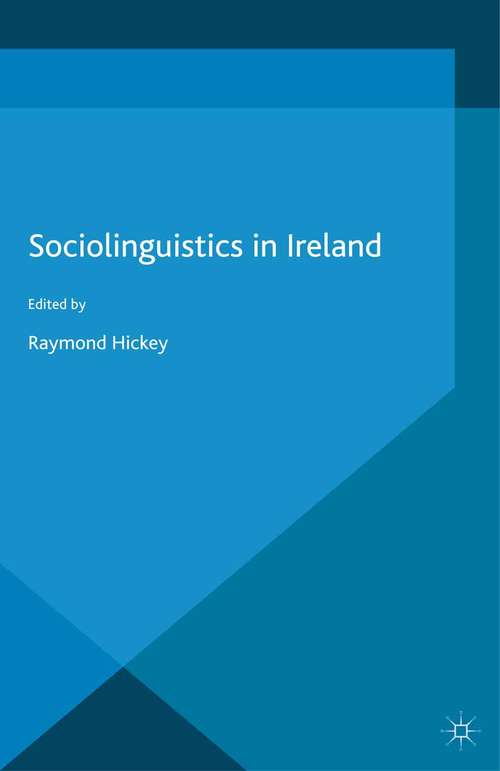 Book cover of Sociolinguistics in Ireland (1st ed. 2016)