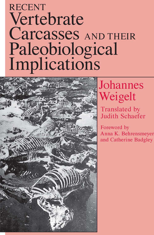 Book cover of Recent Vertebrate Carcasses and Their Paleobiological Implications