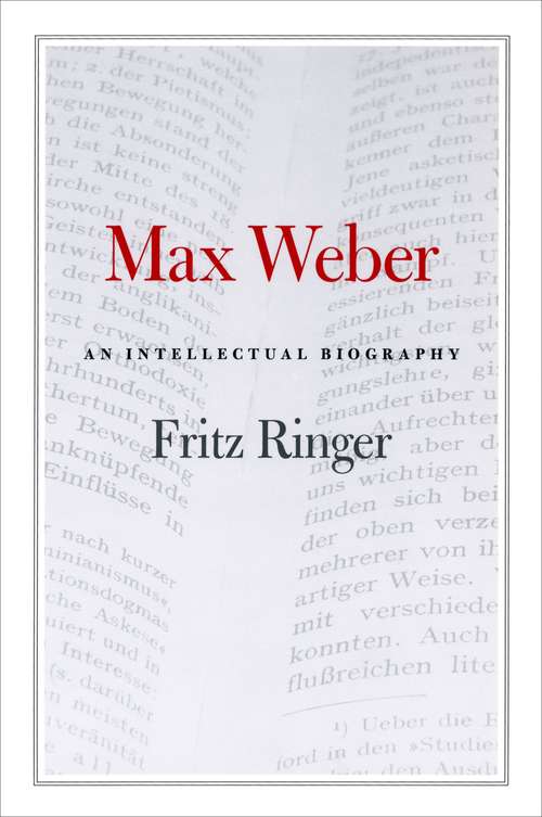 Book cover of Max Weber: An Intellectual Biography