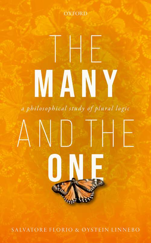 Book cover of The Many and the One: A Philosophical Study of Plural Logic