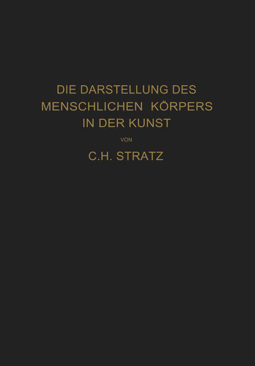Book cover of Die Darstellung des menschlichen Körpers in der Kunst (1914)