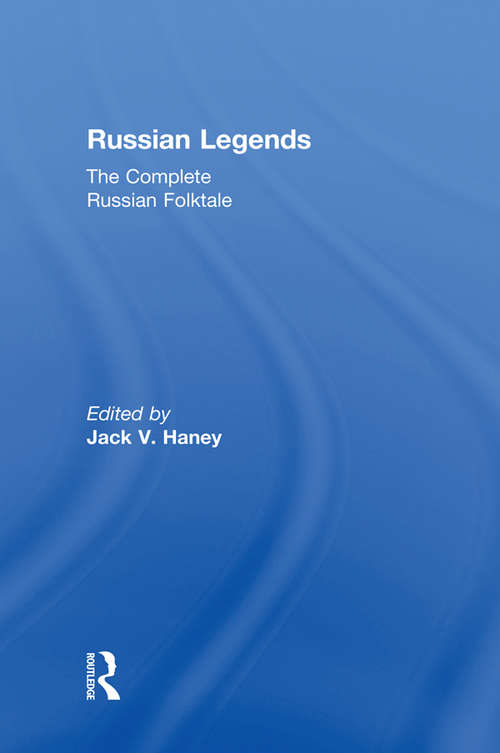Book cover of The Complete Russian Folktale: v. 5: Russian Legends