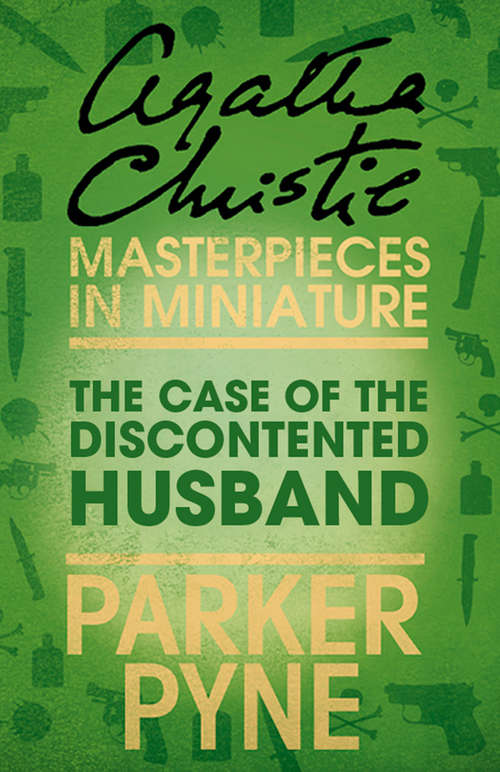 Book cover of The Case of the Discontented Husband: An Agatha Christie Short Story (ePub edition)