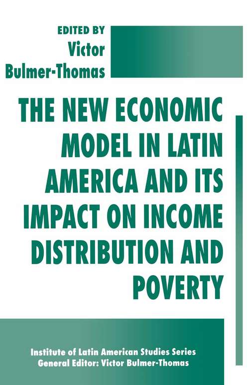 Book cover of The New Economic Model in Latin America and Its Impact on Income Distribution and Poverty (1st ed. 1996) (Latin American Studies Series)