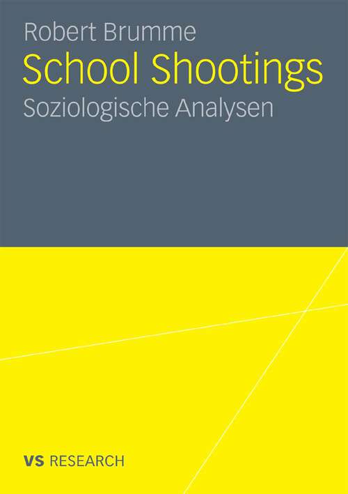 Book cover of School Shootings: Soziologische Analysen (2011)