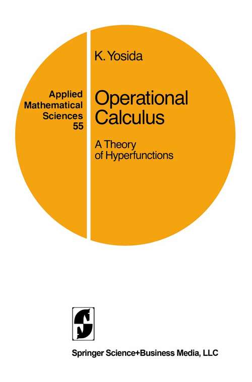 Book cover of Operational Calculus: A Theory of Hyperfunctions (1984) (Applied Mathematical Sciences #55)