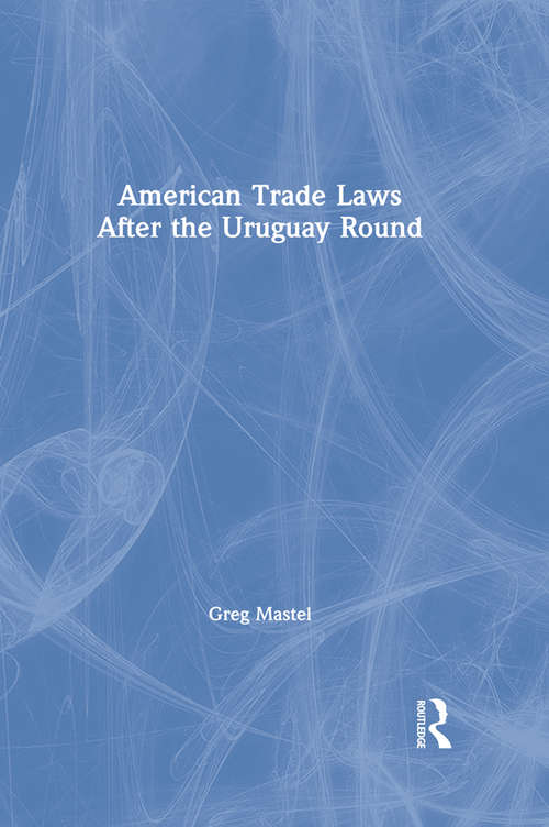 Book cover of American Trade Laws After the Uruguay Round