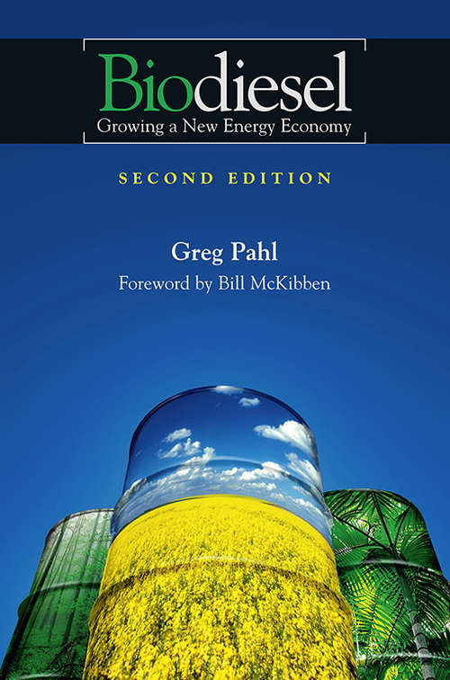 Book cover of Biodiesel: Growing a New Energy Economy, 2nd Edition