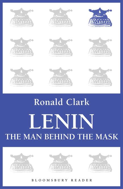 Book cover of Lenin: The Man Behind the Mask