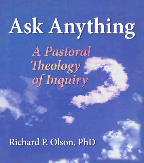Book cover of Ask Anything: A Pastoral Theology of Inquiry