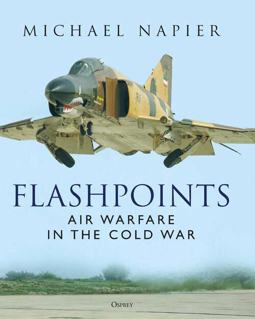 Book cover of Flashpoints: Air Warfare in the Cold War