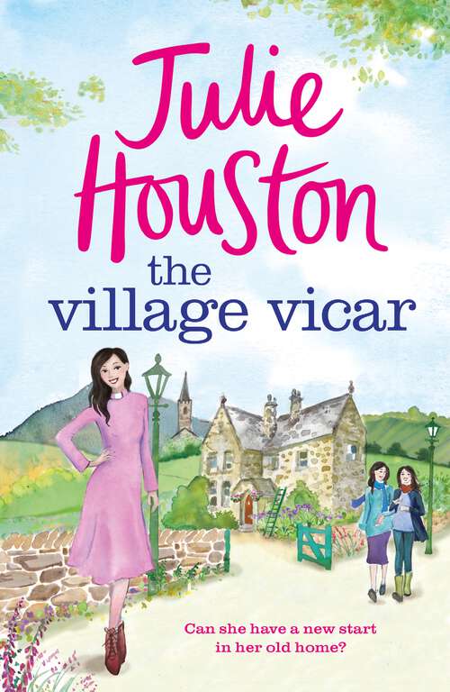 Book cover of The Village Vicar: A gorgeously uplifting new read from the bestselling author of A Village Affair