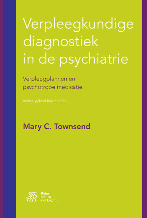 Book cover of Verpleegkundige diagnostiek in de psychiatrie: Verpleegplannen en psychotrope medicatie (4th ed. 2016)