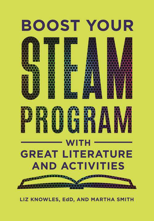 Book cover of Boost Your STEAM Program with Great Literature and Activities