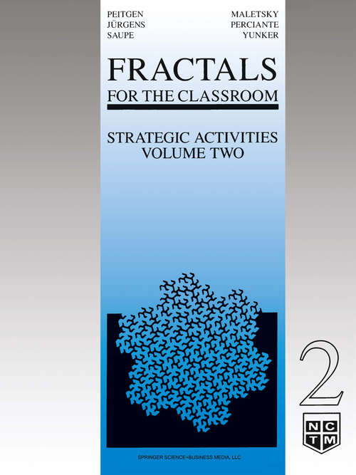 Book cover of Fractals for the Classroom: Strategic Activities Volume Two (1992)