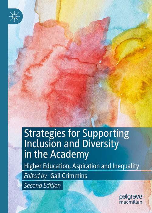 Book cover of Strategies for Supporting Inclusion and Diversity in the Academy: Higher Education, Aspiration and Inequality (2nd ed. 2022)
