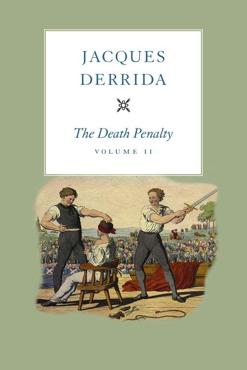 Book cover of The Death Penalty, Volume II (The Seminars of Jacques Derrida)
