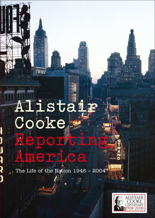 Book cover of Reporting America: The Life of the Nation 1946 - 2004