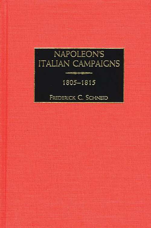 Book cover of Napoleon's Italian Campaigns: 1805-1815