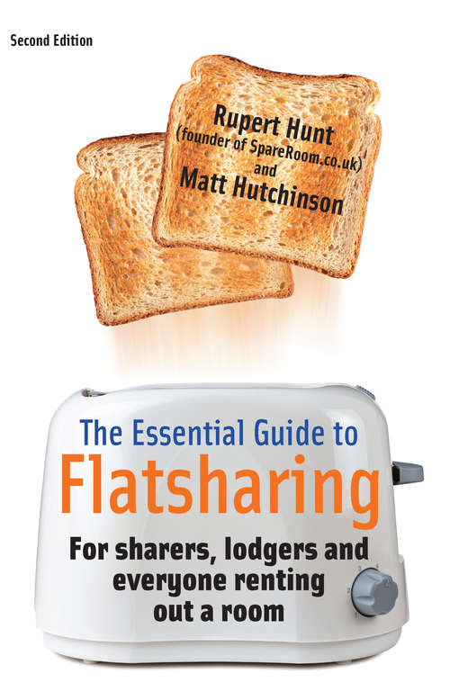 Book cover of The Essential Guide To Flatsharing, 2nd Edition: For sharers, lodgers and everyone renting out a room (2)